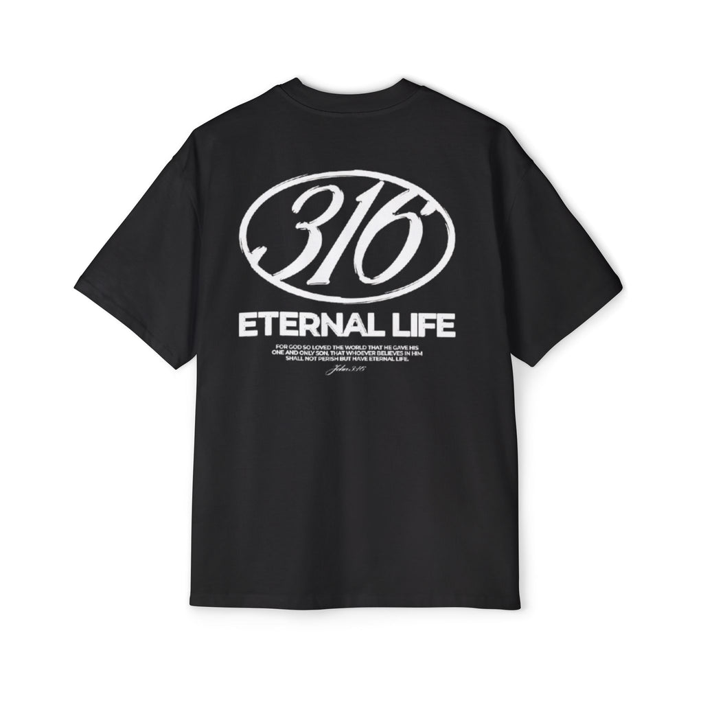 316 ETERNAL LIFE- OVERSIZED TEE