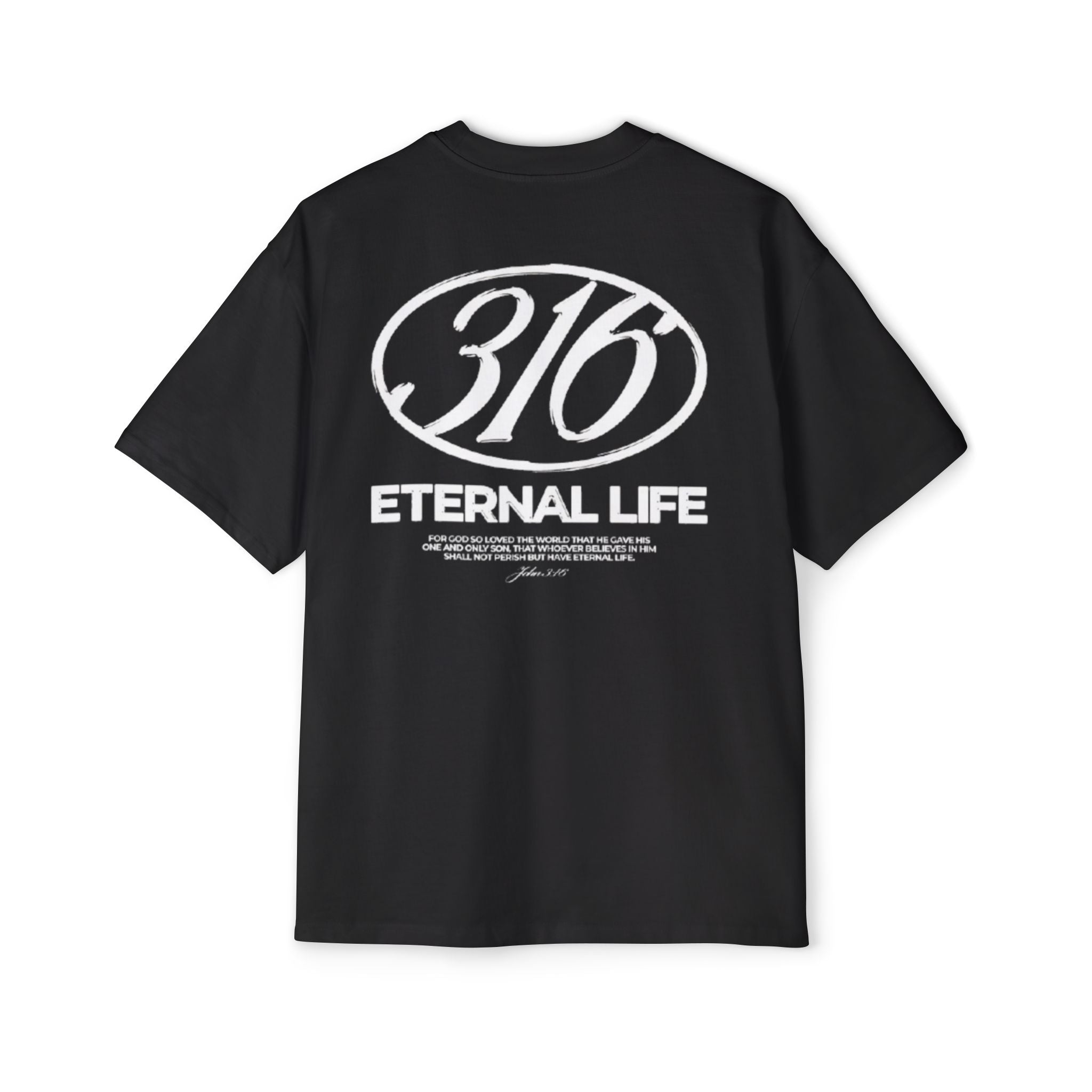 316 ETERNAL LIFE- OVERSIZED TEE